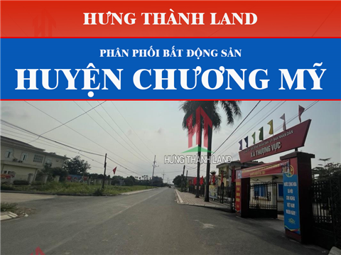 Ảnh Bất động sản Chương Mỹ: Nơi lý tưởng để an cư và đầu tư cùng Hưng Thành Land